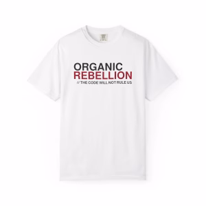 ORGANIC REBELLION - kill the code