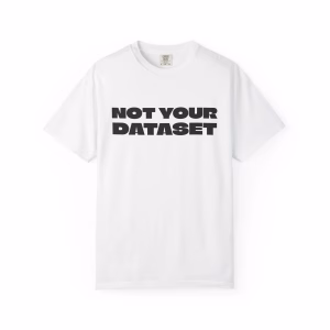 NOT YOUR DATASET