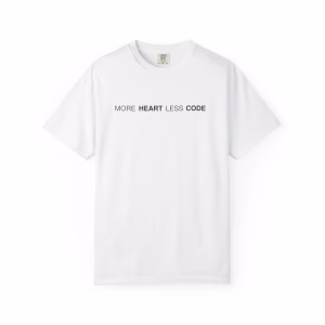 MORE HEART LESS CODE - hand made thoughts